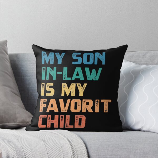 Item preview, My Son In-Law Is My Favorit Child Funny Family Relationship Gift For Parents designed and sold by HumansStuck12.