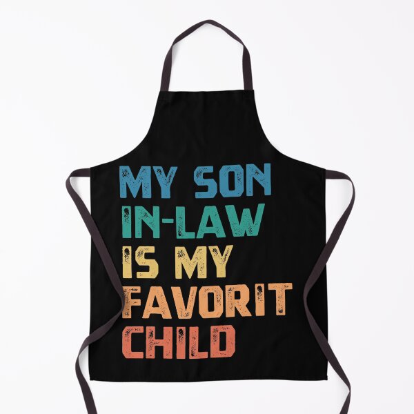 Item preview, My Son In-Law Is My Favorit Child Funny Family Relationship Gift For Parents designed and sold by HumansStuck12.