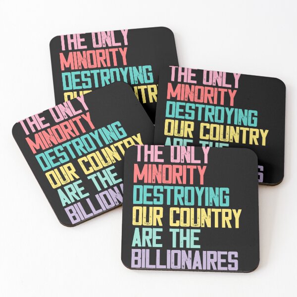 Item preview, The Only Minority Destroying Our Country Are The Billionaires Economic Inequality Political Activism designed and sold by HumansStuck12.