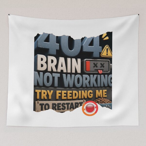Item preview, Error 404: Brain not working. Try feeding me to restart. designed and sold by UrmiCreation.