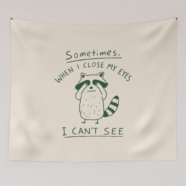 Item preview, Sometimes When I Close My Eyes I Can't See designed and sold by NQArtist.