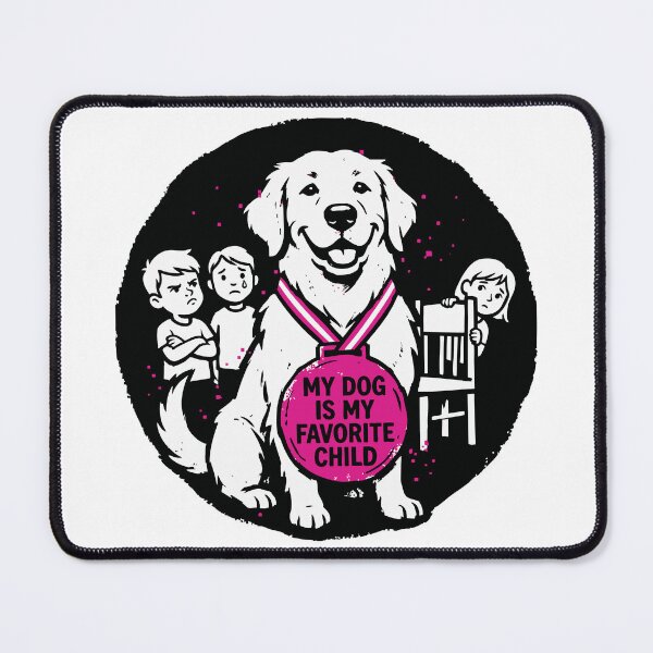 Item preview, My Dog Is My Favorite Child Funny Dog Parent designed and sold by XYZ LAB by Jesuperman.