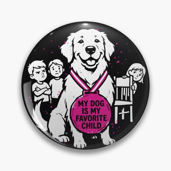 Item preview, My Dog Is My Favorite Child Funny Dog Parent designed and sold by XYZ LAB by Jesuperman.