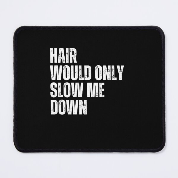 Item preview, Hair Would Only Slow Me Down Funny Bald Men Humor designed and sold by RetroMini2026.