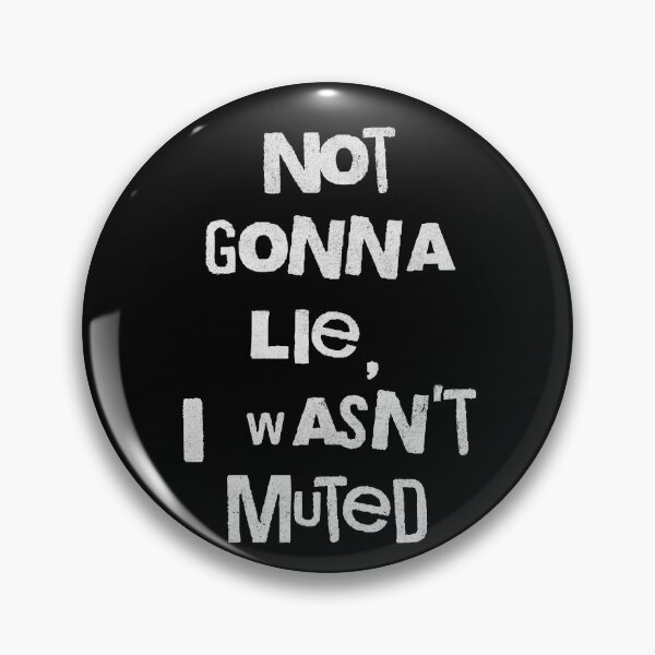 Item preview, Not Gonna Lie I Wasn't Muted Funny Meeting designed and sold by d247.