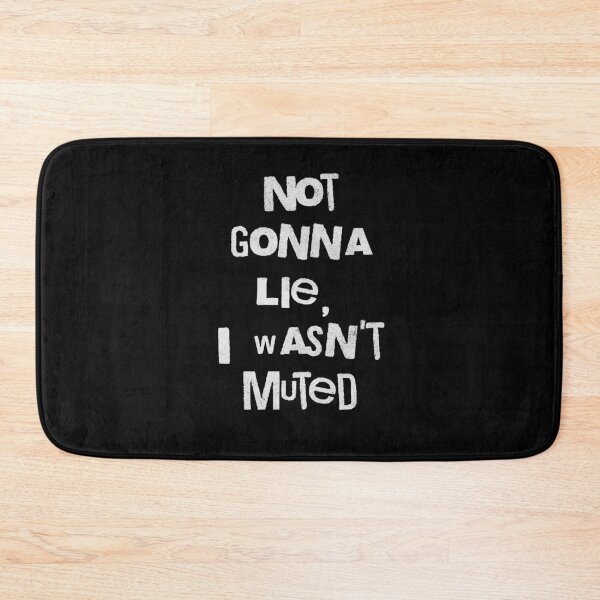 Item preview, Not Gonna Lie I Wasn't Muted Funny Meeting designed and sold by d247.