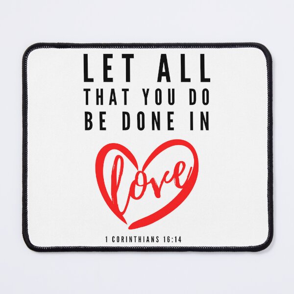 Item preview, Let All That You Do Be Done In Love Scripture designed and sold by DESIGN BODEGA.