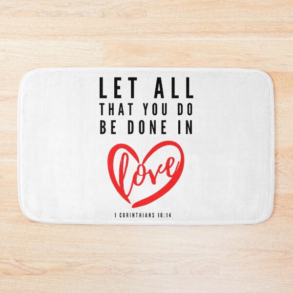 Item preview, Let All That You Do Be Done In Love Scripture designed and sold by DESIGN BODEGA.