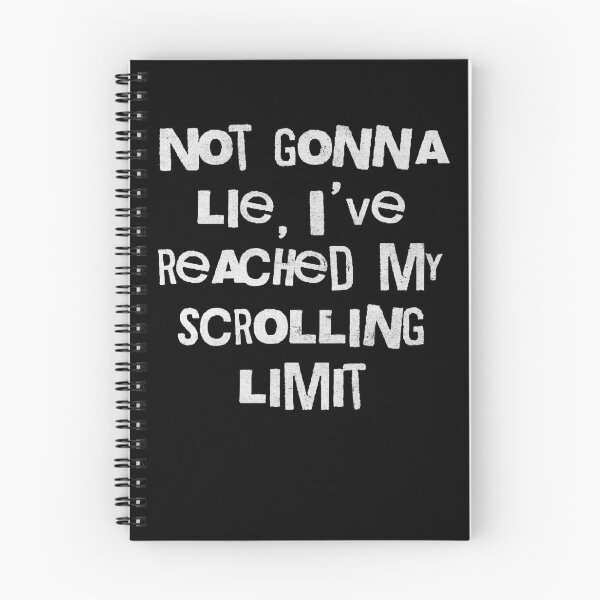Item preview, Scrolling Limit Funny Social Media Quote designed and sold by d247.