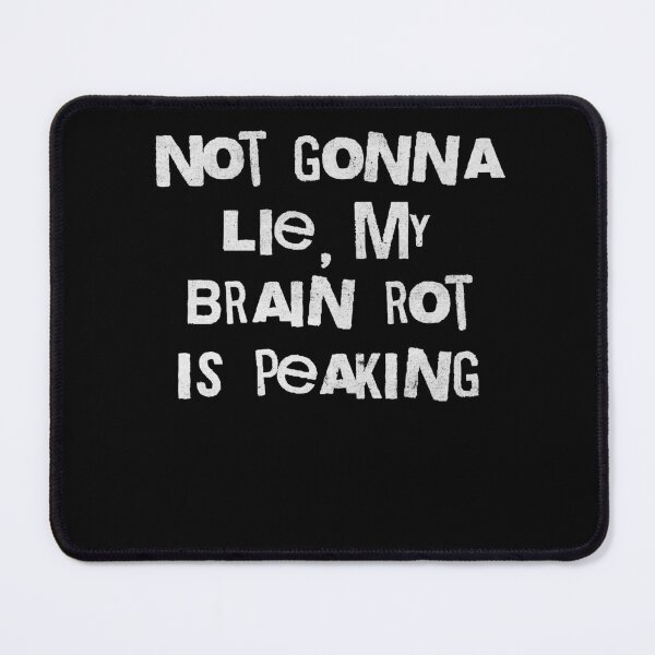 Item preview, Brain Rot Peaking Funny Internet Slang Meme designed and sold by d247.