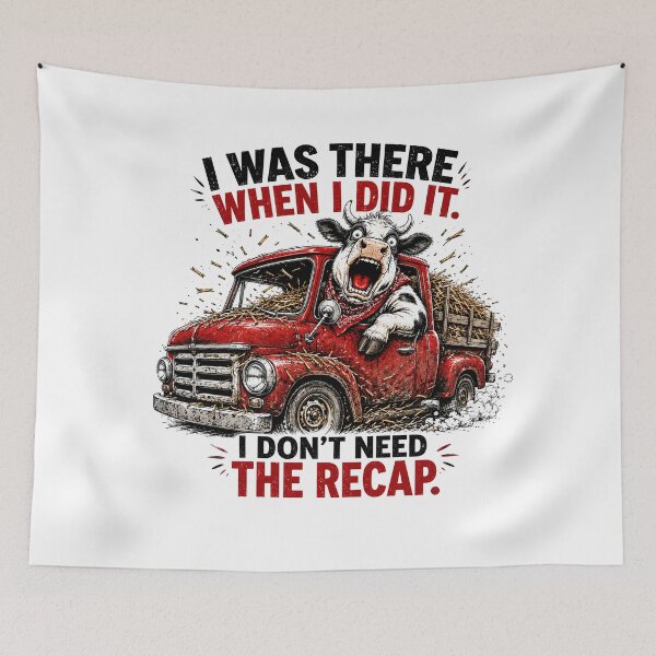 Item preview, I Was There When I Did It I Don't Need The Recap — Funny Crazy Cow Driving Truck Sarcastic Quote Design designed and sold by AbderraimArt.