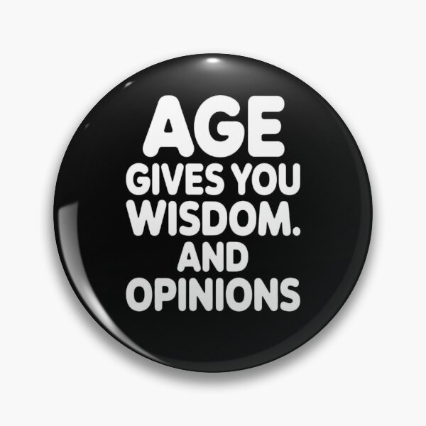 Item preview, Senior Citizen Humor Age Gives You Wisdom. And Opinions designed and sold by fantasticdesign.