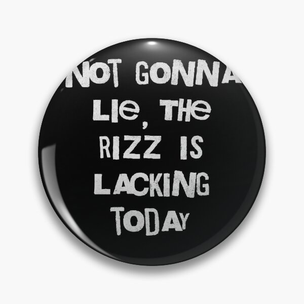 Item preview, Rizz Lacking Today Funny Meme Quote designed and sold by d247.