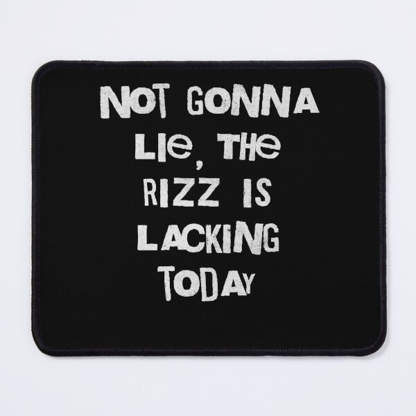 Item preview, Rizz Lacking Today Funny Meme Quote designed and sold by d247.