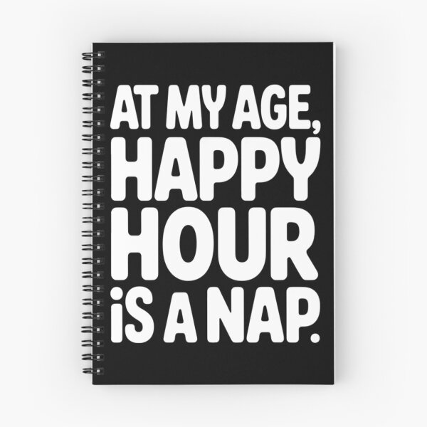 Item preview, Senior Citizen Humor  At My Age, Happy Hour Is A Nap designed and sold by fantasticdesign.