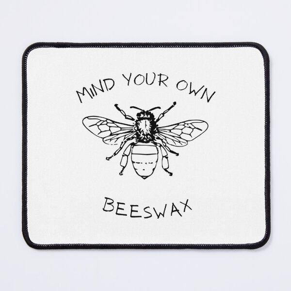 Item preview, Mind Your Own Beeswax - Funny Bee Pun Graphic designed and sold by michaeldave.