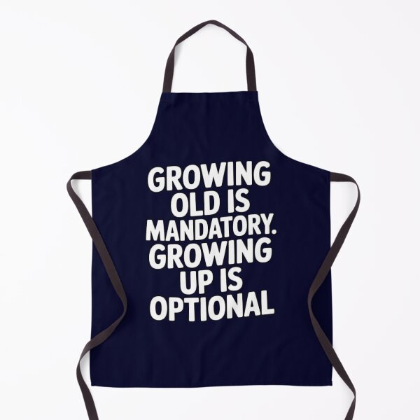 Item preview, Senior Citizen Humor Growing Old Is Mandatory. Growing Up Is Optional designed and sold by fantasticdesign.