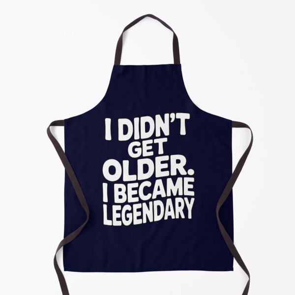 Item preview, Senior Citizen Humor I Didn’t Get Older. I Became Legendary designed and sold by fantasticdesign.