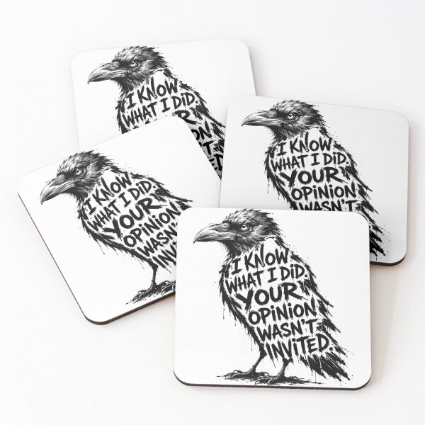 Item preview, I Know What I Did Your Opinion Wasn't Invited — Dark Raven Gothic Savage Quote Design designed and sold by AbderraimArt.