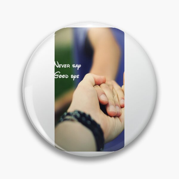 Item preview, Never say good bye  designed and sold by sameerfaraz.