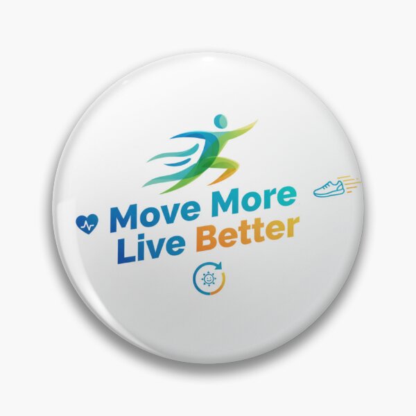 Item preview, Move More. Live Better designed and sold by MaciejErdon.