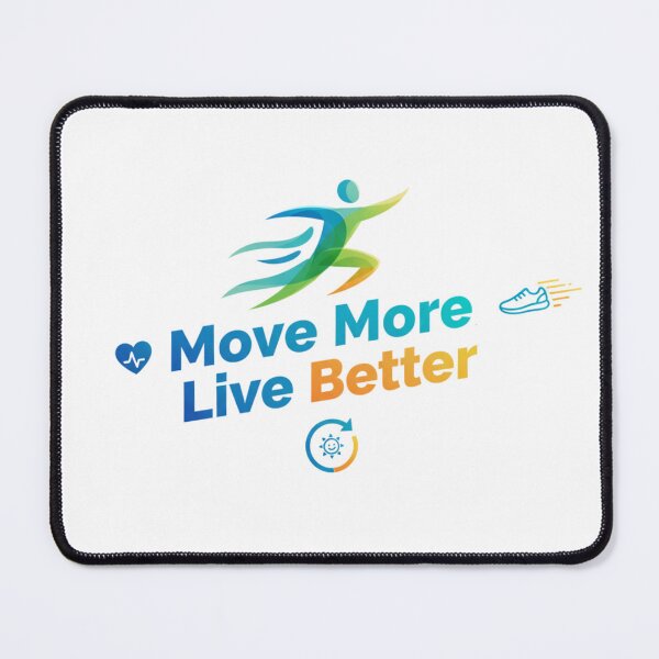 Item preview, Move More. Live Better designed and sold by MaciejErdon.