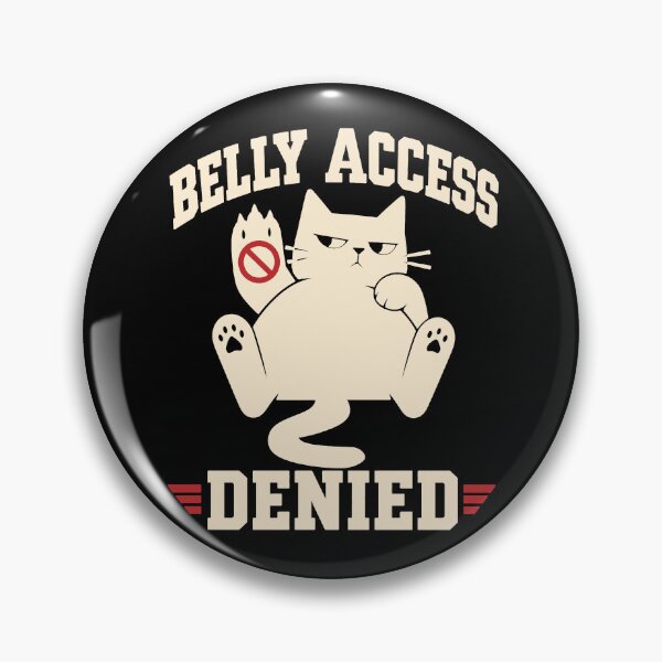 Item preview, Belly Access Denied Funny Cat Belly Trap Shirt designed and sold by Lyfeinsights.