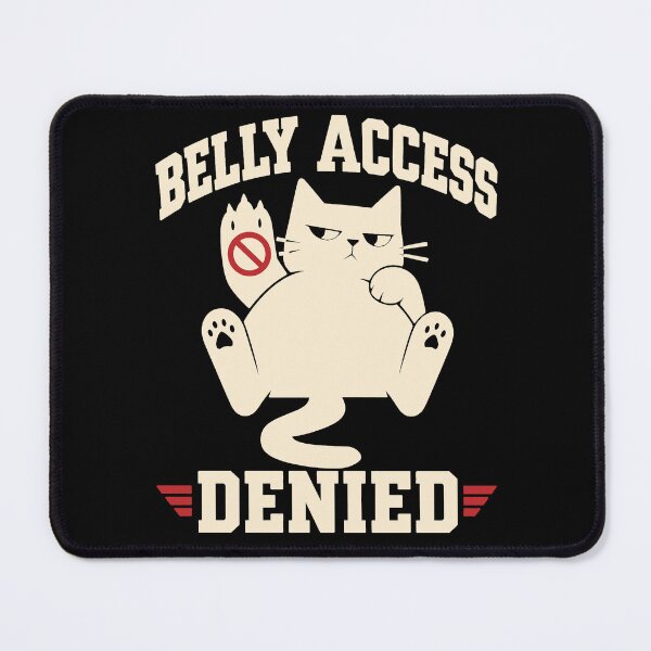Item preview, Belly Access Denied Funny Cat Belly Trap Shirt designed and sold by Lyfeinsights.