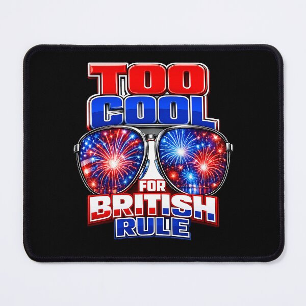 Item preview, Too Cool For British Rule 4th of july Gift designed and sold by XYZ Studio.
