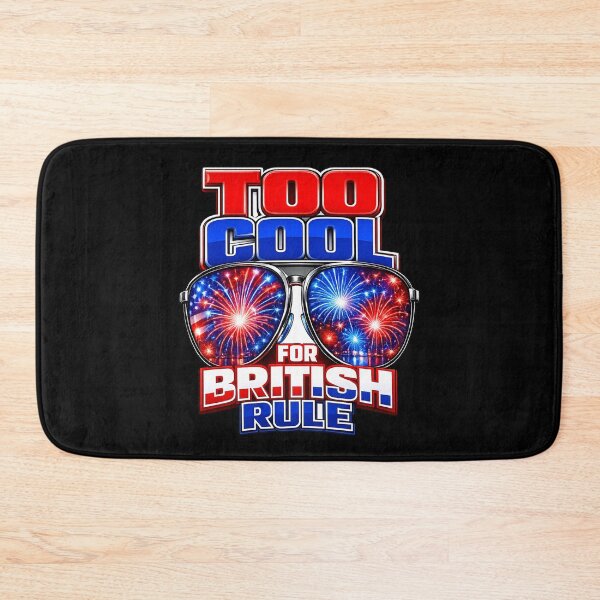 Item preview, Too Cool For British Rule 4th of july Gift designed and sold by XYZ Studio.