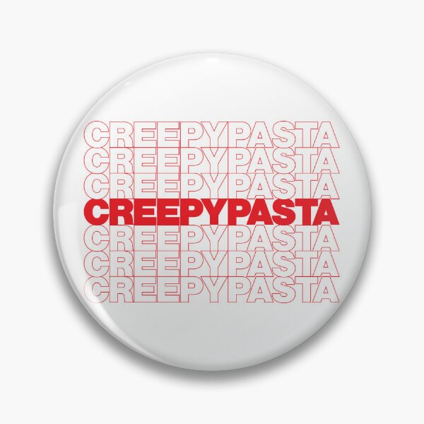 Item preview, CREEPYPASTA designed and sold by oddwonders.