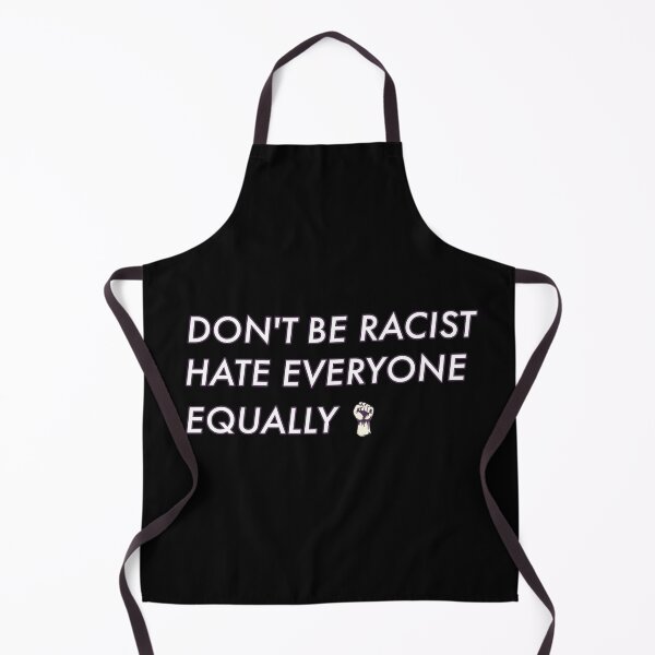 Item preview, DON'T BE RACIST HATE EVERYONE EQUALLY designed and sold by stylboutique.