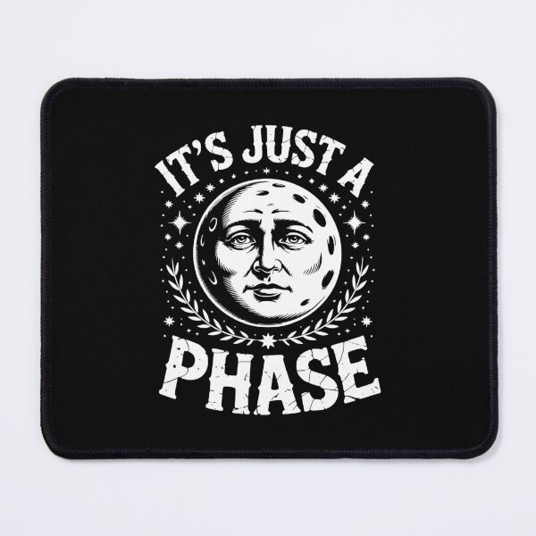Item preview, It's Just A Phase designed and sold by theartfulaspie.