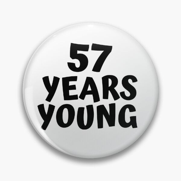 Item preview, 57 Years Young designed and sold by MayaCordalia.