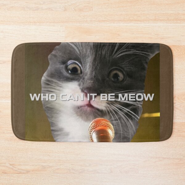 Item preview, A kitten always asks who it be meow designed and sold by reallypathetic.
