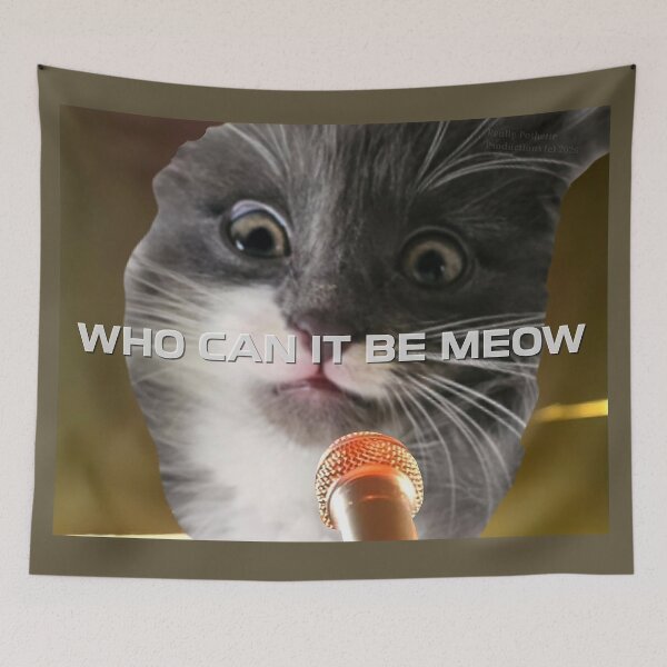 Item preview, A kitten always asks who it be meow designed and sold by reallypathetic.
