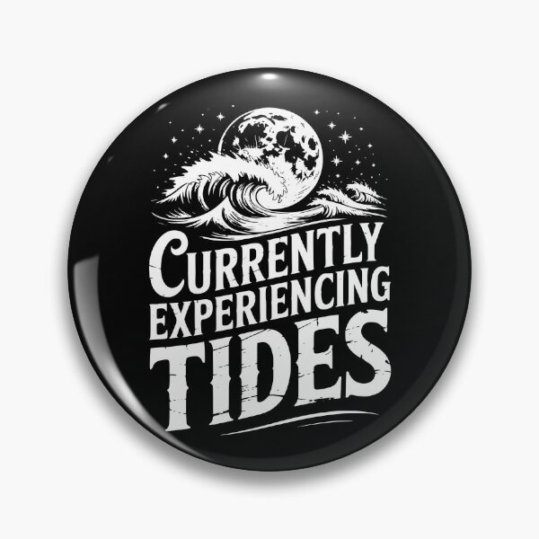 Item preview, Currently Experiencing Tides designed and sold by theartfulaspie.
