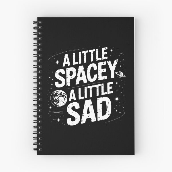Item preview, A Little Spacey A Little Sad designed and sold by theartfulaspie.