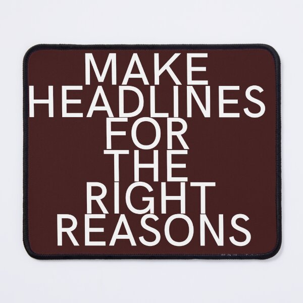 Item preview, Make Headlines for the Right Reasons  designed and sold by ekemarket.