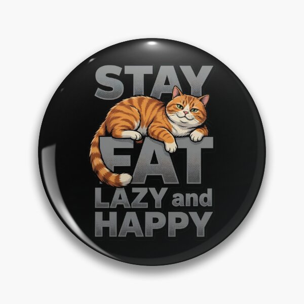 Item preview, Stay Fat Lazy and Happy Cat designed and sold by TshirtsOnline-.