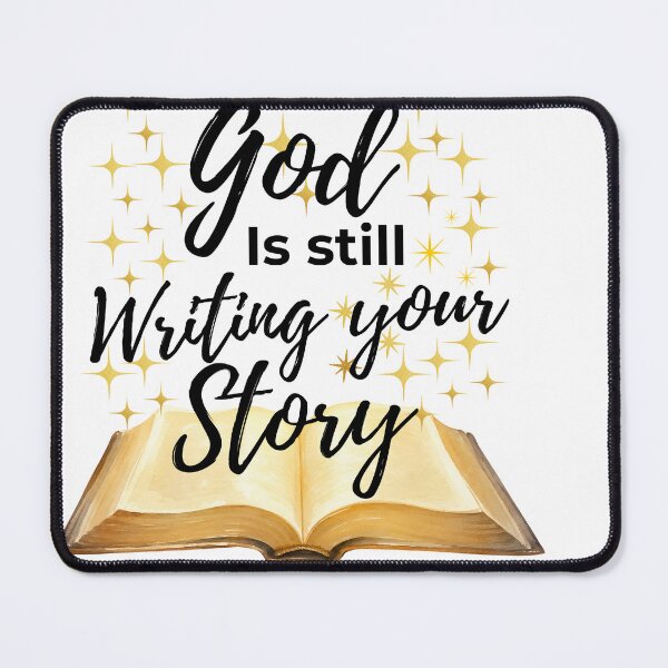 Item preview, God is still writing your story designed and sold by Maniscreation.