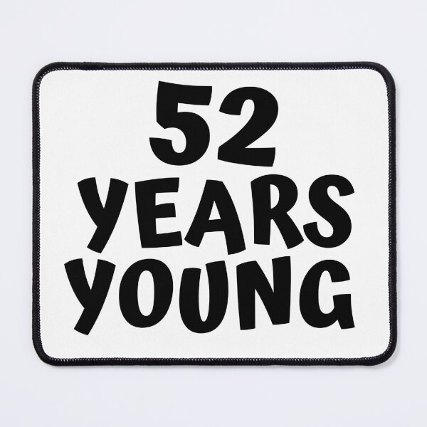 Item preview, 52nd Birthday designed and sold by MayaCordalia.