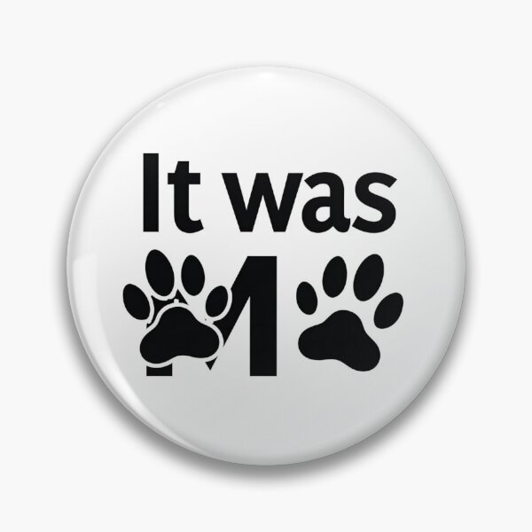 Item preview, It was me with dog and cat paw prints designed and sold by Prints by Mat.