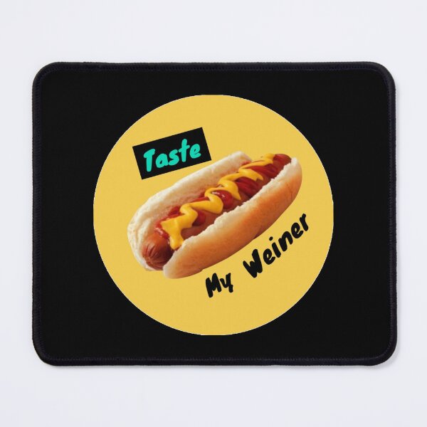 Item preview, Taste My Weiner designed and sold by ArtByKevG.