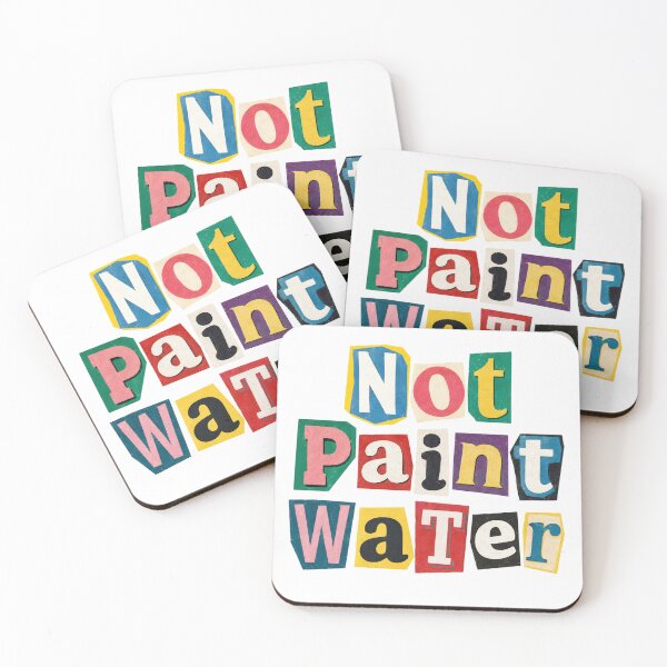Item preview, Not Paint Water designed and sold by ThatCoolArtTeacher.