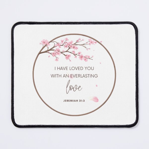 Item preview, I Have Loved You With an Everlasting Love | Jeremiah 31:3 Cherry Blossom Bible Verse Print Sticker T-shirt Art designed and sold by Olive Thread Co..