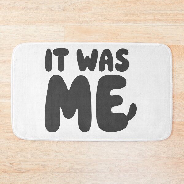 Item preview, It Was Me in bold rounded style designed and sold by Prints by Mat.