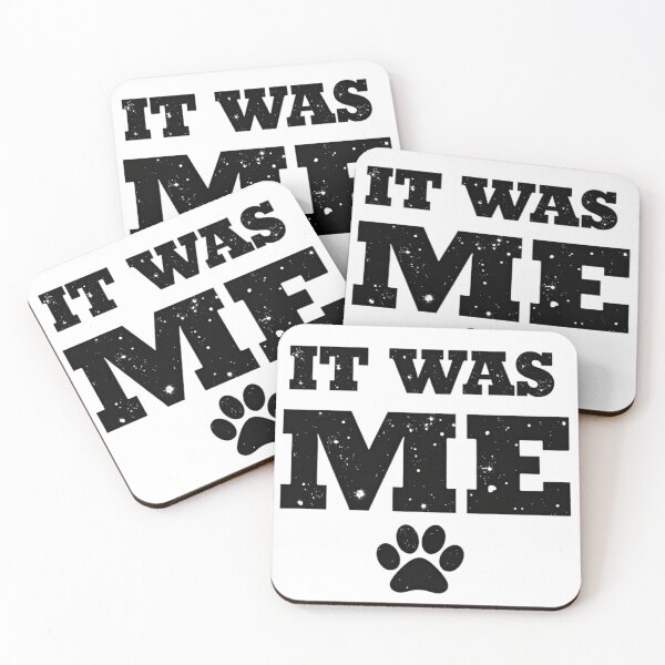 Item preview, IT WAS ME with Dog Paw Print designed and sold by Prints by Mat.
