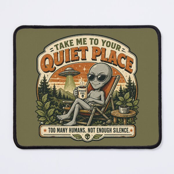Item preview, Take Me to Your Quiet Place - Funny Introvert Alien Design designed and sold by BlackSector77.