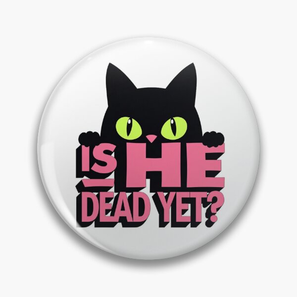 Item preview, Curious Black Cat Is He Dead Yet? – Sarcastic Humor and Bold Style designed and sold by Prints by Mat.